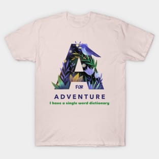 A for Adventure T-Shirt